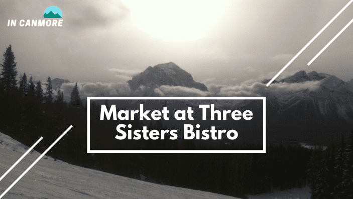 Market at Three Sisters Bistro